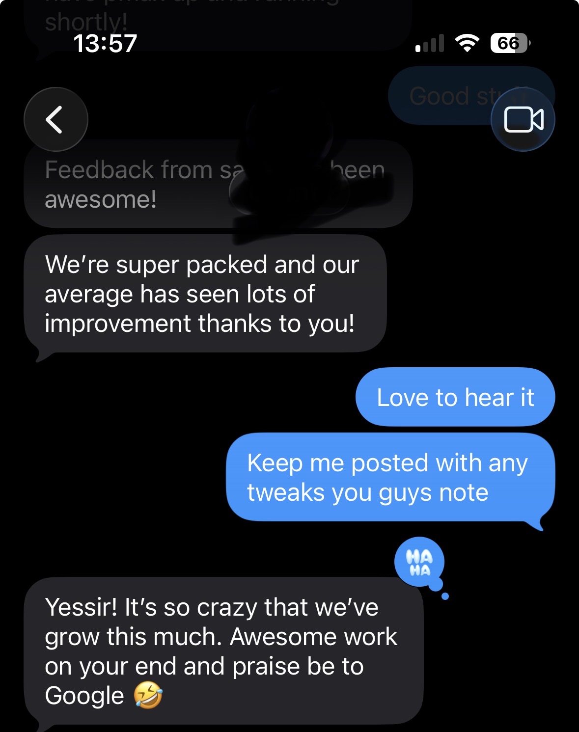 Text messages from a client owner: we're super packed and our average has seen lots of improvement thanks to you